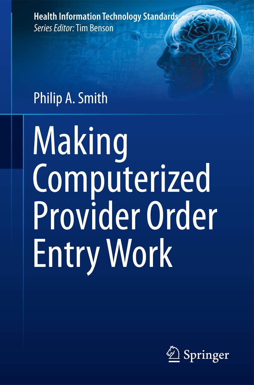 Making Computerized Provider Order Entry Work (Health Information Technology Standards),Used