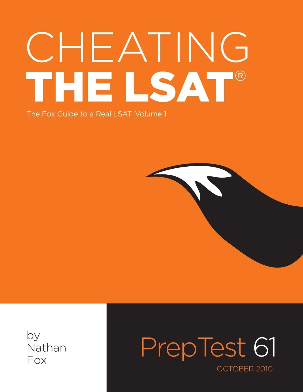 Cheating The LSAT: The Fox Test Prep Guide to a Real LSAT, Volume 1,Used