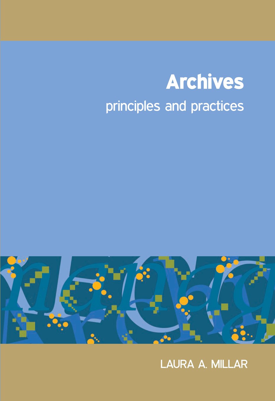 Archives: Principles And Practices