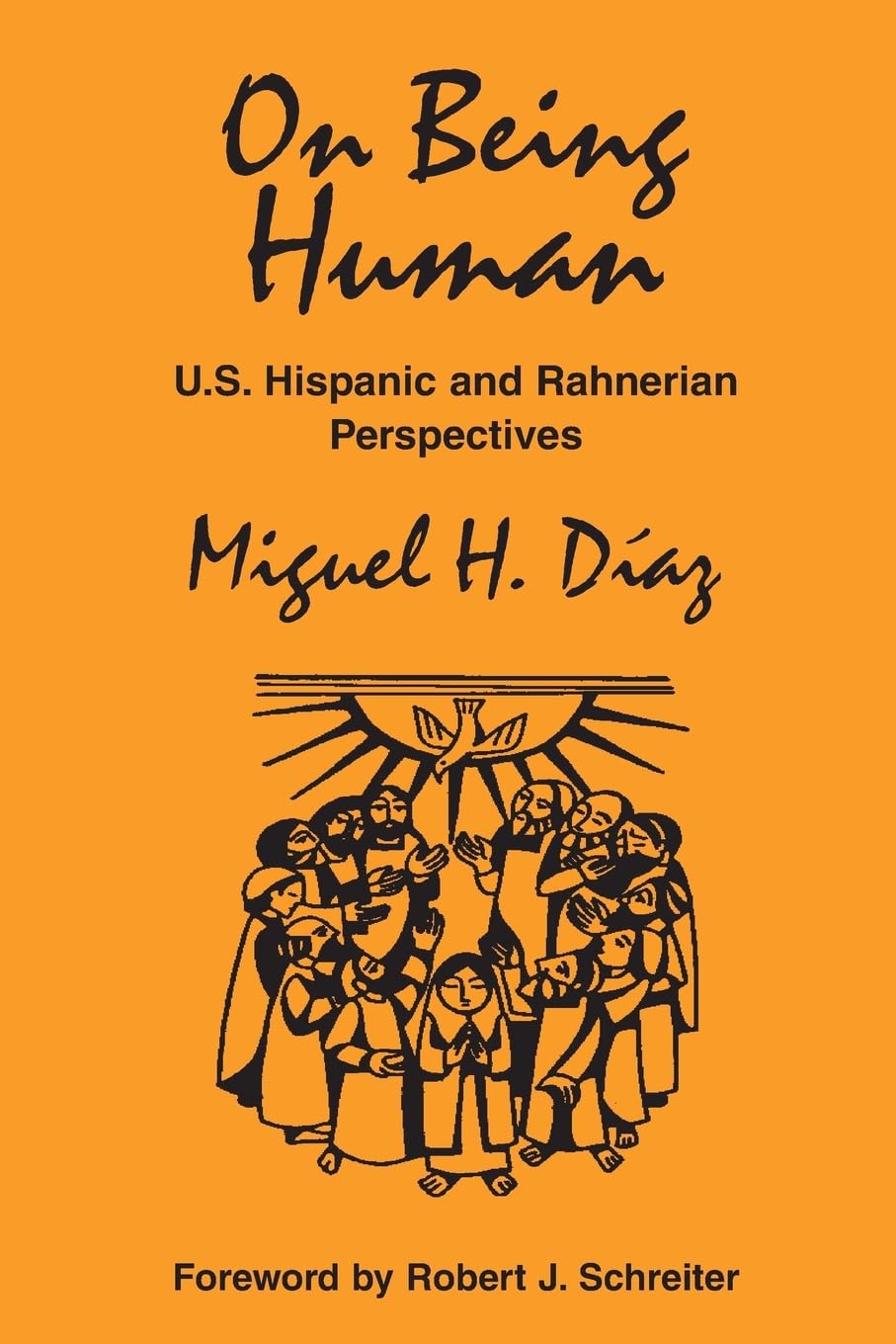 On Being Human: U.S. Hispanic And Rahnerian Perspectives (Faith & Cultures) (Faith & Cultures),Used