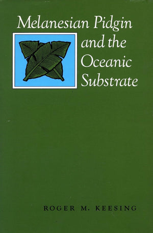 Melanesian Pidgin And The Oceanic Substrate,New