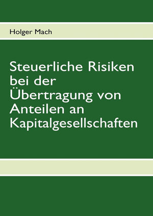Steuerliche Risiken bei der bertragung von Anteilen an Kapitalgesellschaften (German Edition),Used