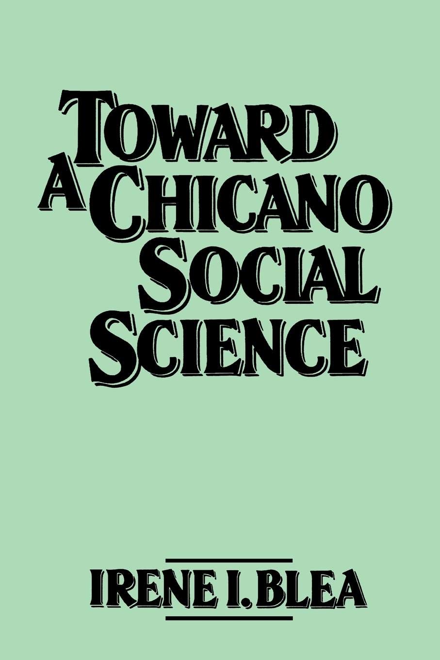 Toward A Chicano Social Science,Used