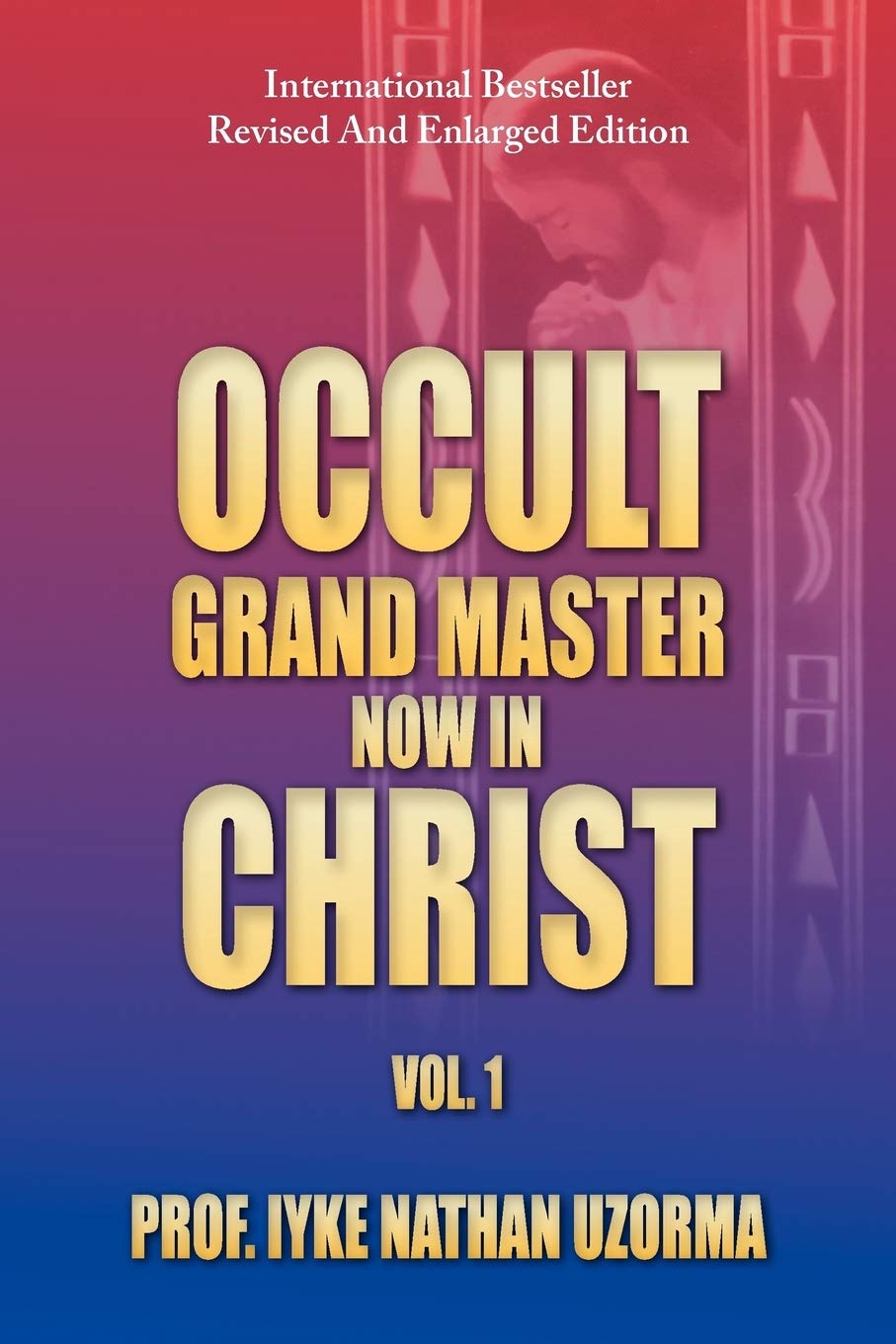 Occult Grand Master Now In Christ: Vol. 1,Used