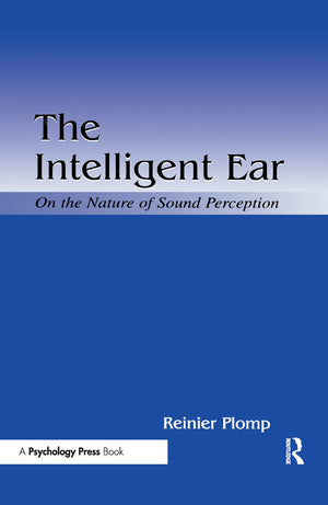 The Intelligent Ear: On The Nature Of Sound Perception,Used
