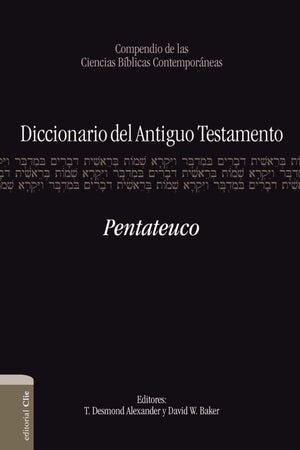 Diccionario del Antiguo Testamento: Pentateuco: Compendio de las ciencias bblicas contemporneas (Compendio De Las Ciencias B,Used