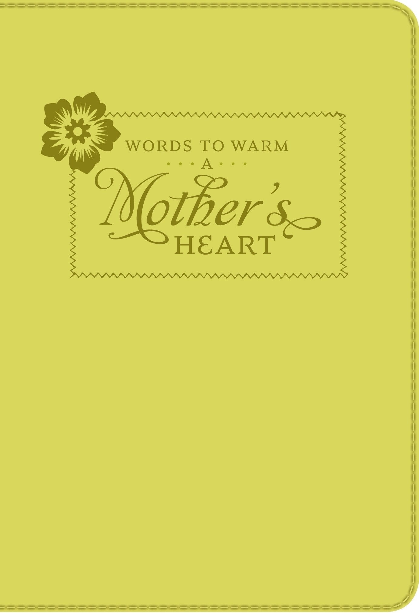 Words To Warm A Mother'S Heart (Leatherette)