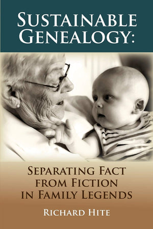 Sustainable Genealogy: Separating Fact From Fiction In Family Legends,Used