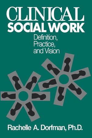 Clinical Social Work: Definition, Practice, and Vision (Brunner/Mazel Basic Principles into Practice Series, 9),Used