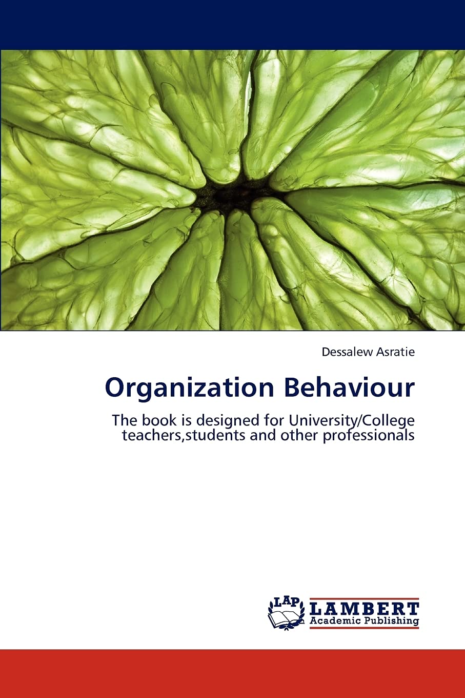 Organization Behaviour: The book is designed for University/College teachers,students and other professionals,Used