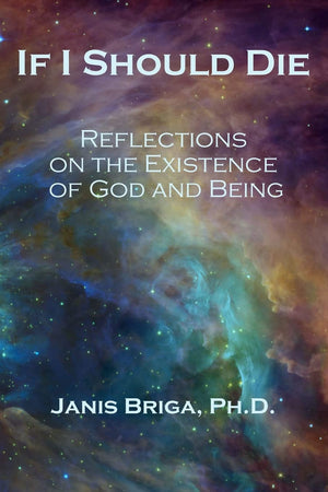 If I Should Die: Reflections On The Existence Of God And Being,Used