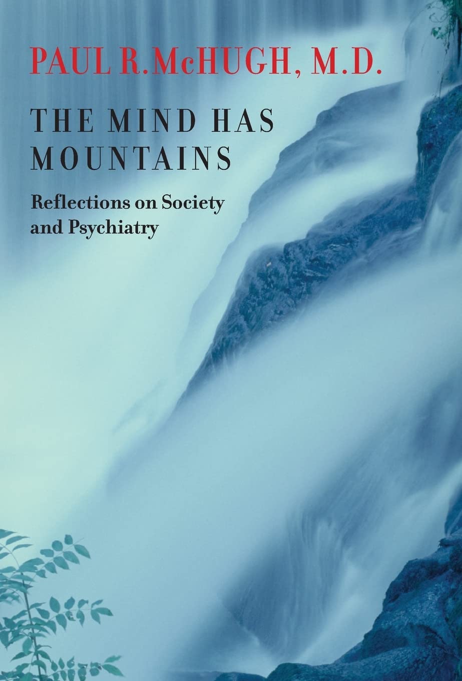 The Mind Has Mountains: Reflections On Society And Psychiatry,Used