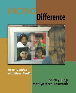Facing Difference: Race, Gender, And Mass Media (Journalism And Communication For A New Century Ser),Used