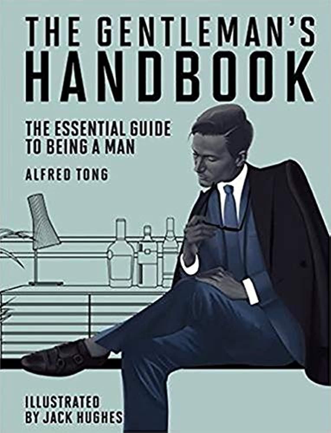 The Gentleman's Handbook: The Essential Guide to Being a Man,Used