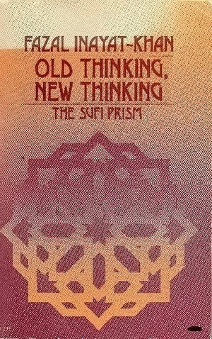 Old Thinking, New Thinking: The Sufi Prism,Used