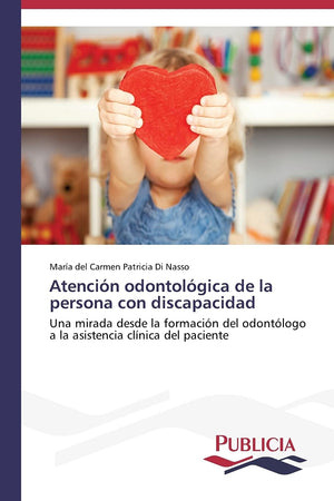 Atencin odontolgica de la persona con discapacidad: Una mirada desde la formacin del odontlogo a la asistencia clnica ,Used