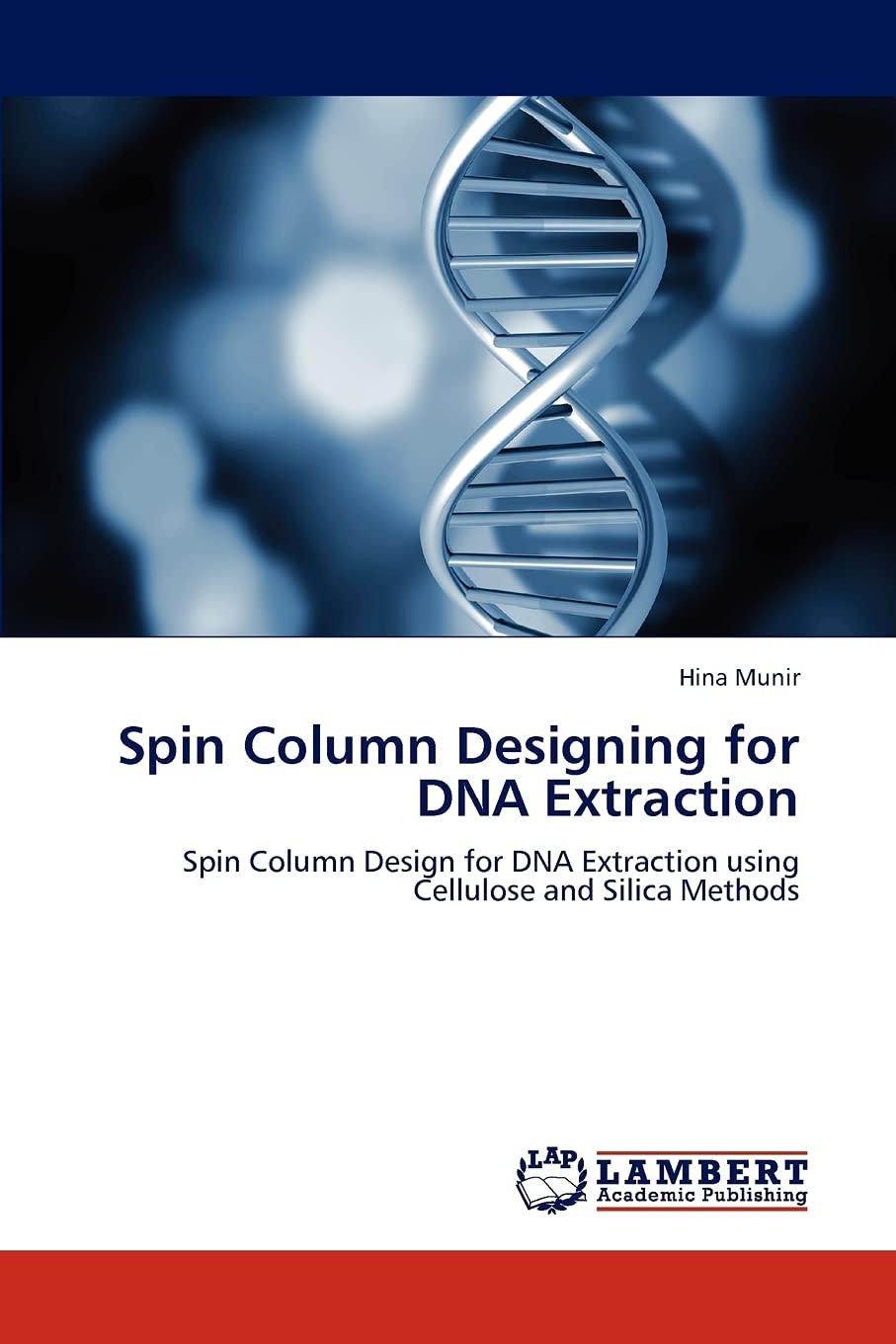 Spin Column Designing for DNA Extraction: Spin Column Design for DNA Extraction using Cellulose and Silica Methods,Used