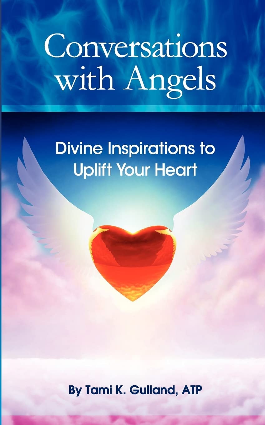 Conversations With Angels: Divine Inspirations To Uplift Your Heart,Used