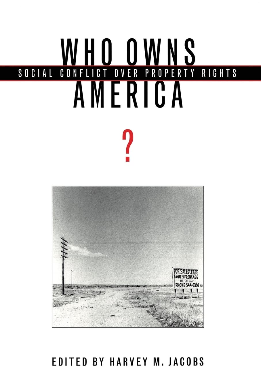 Who Owns America?: Social Conflict over Property Rights,Used