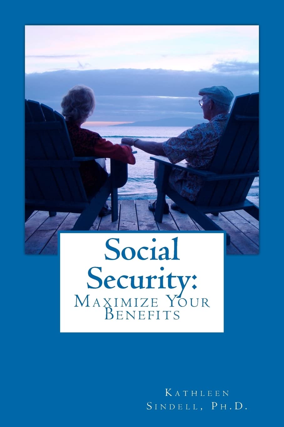Social Security: Maximize Your Benefits (1St Edition),Used
