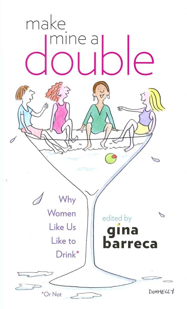 Make Mine a Double: Why Women Like Us Like to Drink (Or Not),Used