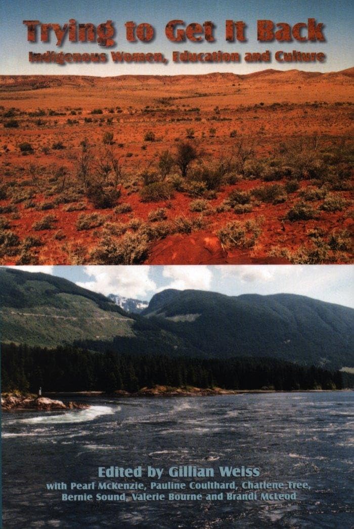 Trying to Get It Back: Indigenous Women, Education and Culture,Used