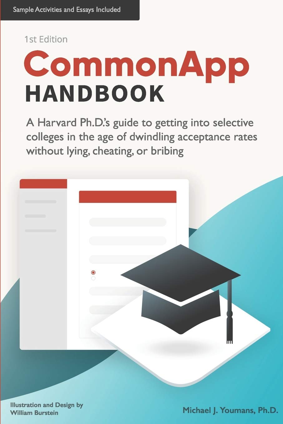 CommonApp Handbook: A Harvard Ph.D.s guide to getting into selective colleges in the age of dwindling admissions rates without l,Used