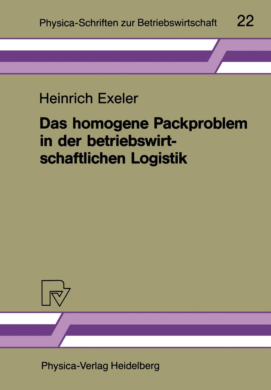 Das homogene Packproblem in der betriebswirtschaftlichen Logistik (PhysicaSchriften zur Betriebswirtschaft, 22) (German Edition,Used