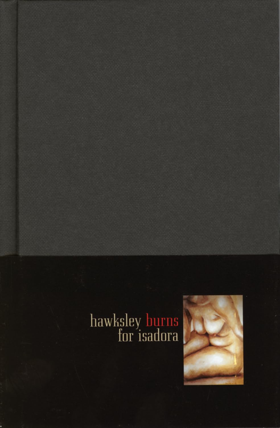 Hawksley Burns For Isadora,Used