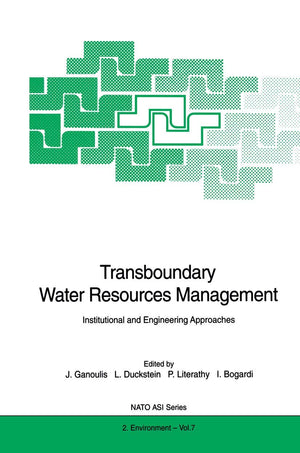 Transboundary Water Resources Management: Institutional and Engineering Approaches (Nato Science Partnership Subseries: 2, 7),Used