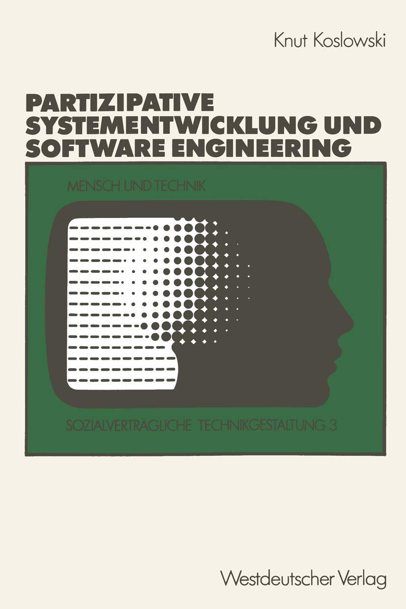 Untersttzung von partizipativer Systementwicklung durch Methoden des Software Engineering (Sozialvertrgliche Technikgestaltung, ,Used