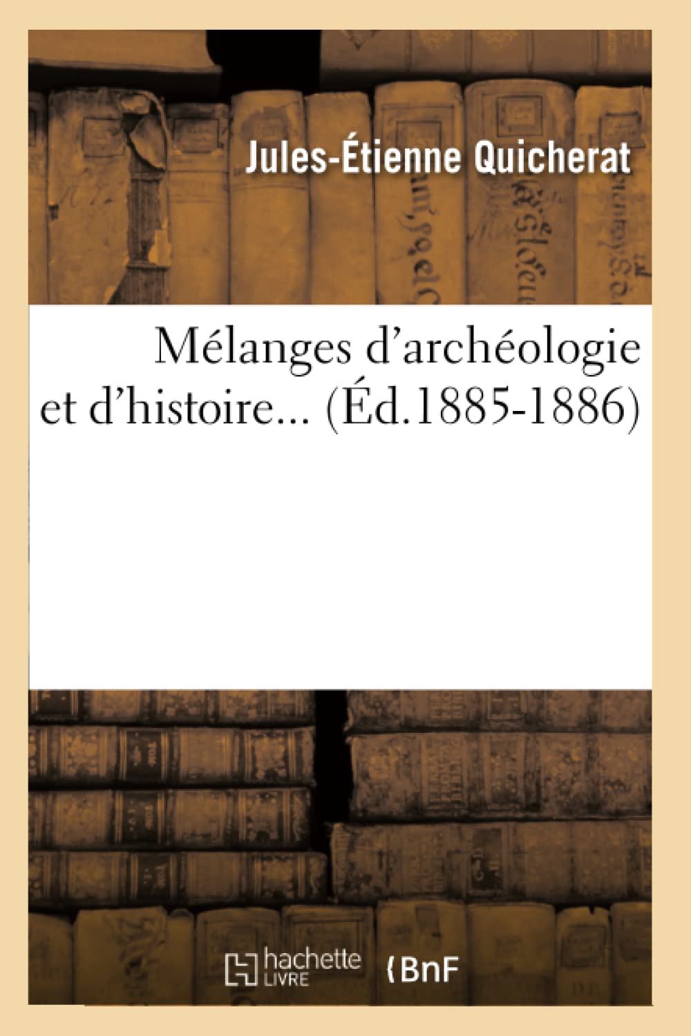 Mlanges D'Archologie Et D'Histoire (D.18851886) (French Edition),New