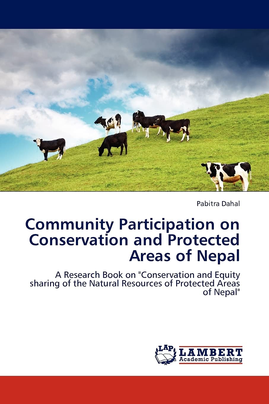 Community Participation on Conservation and Protected Areas of Nepal: A Research Book on 