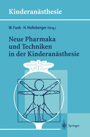 Neue Pharmaka und Techniken in der Kinderansthesie,Used