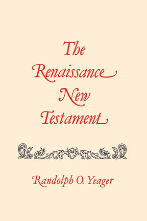 The Renaissance New Testament, Vol. 18,Used