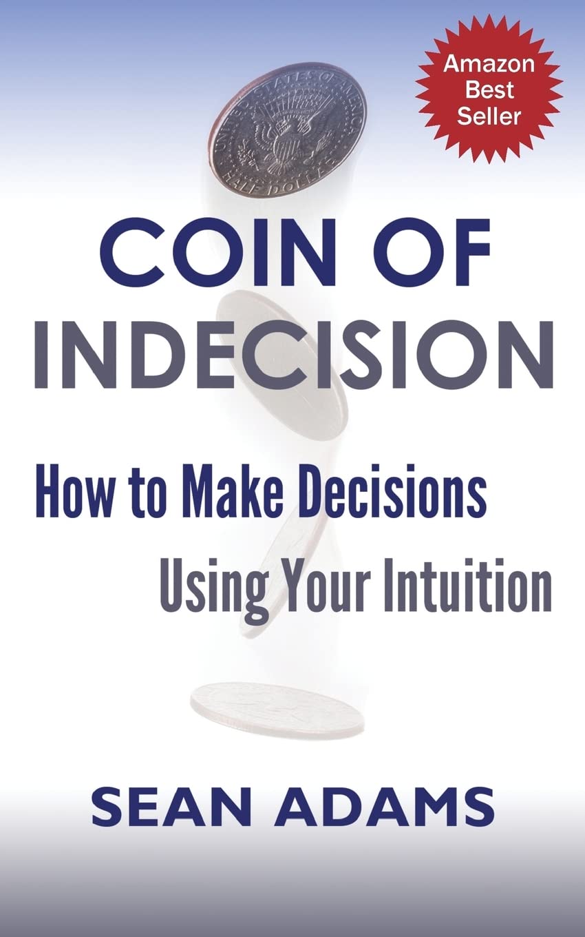 Coin Of Indecision: How To Make Decisions Using Your Intuition,Used