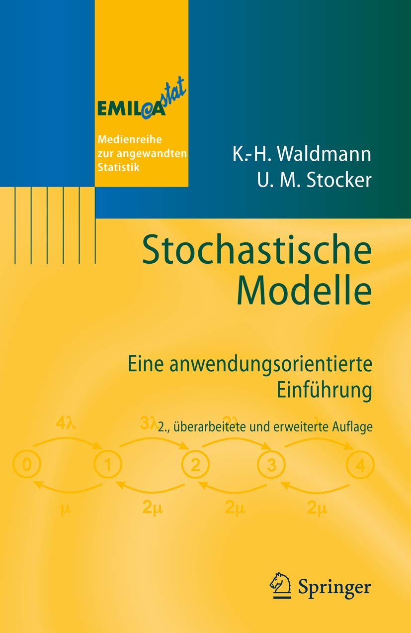 Stochastische Modelle: Eine Anwendungsorientierte Einfhrung (Emil@Astat) (German Edition),New
