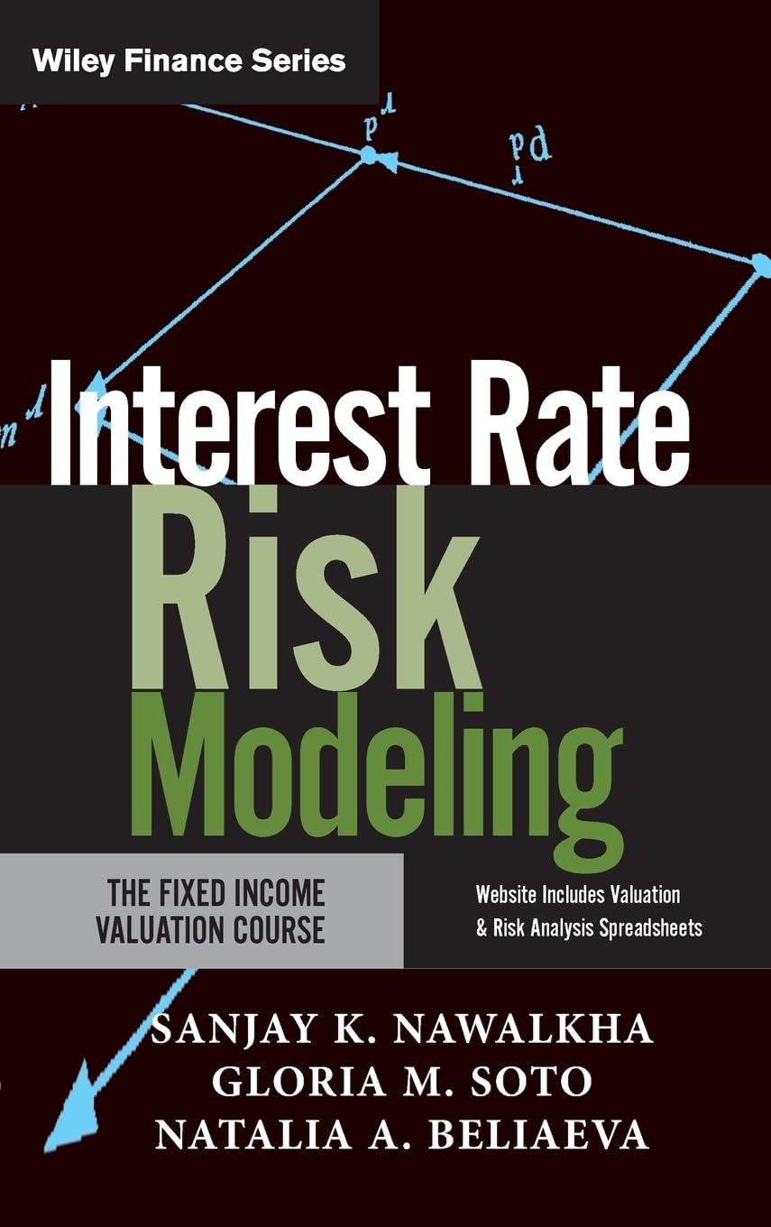 Interest Rate Risk Modeling : The Fixed Income Valuation Course,New
