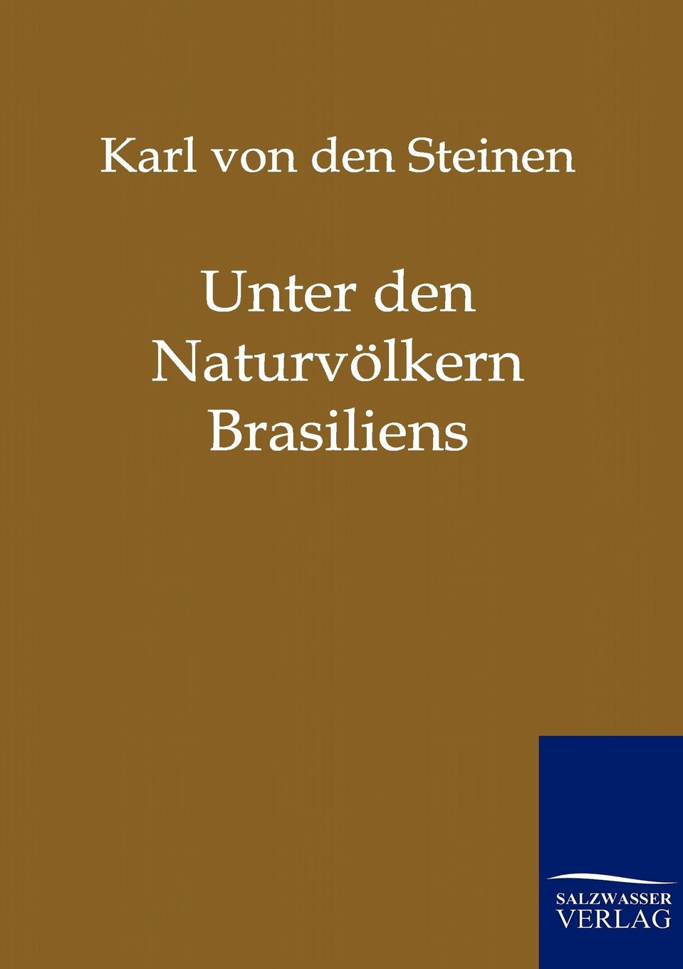Unter den Naturvlkern Brasiliens (German Edition),Used