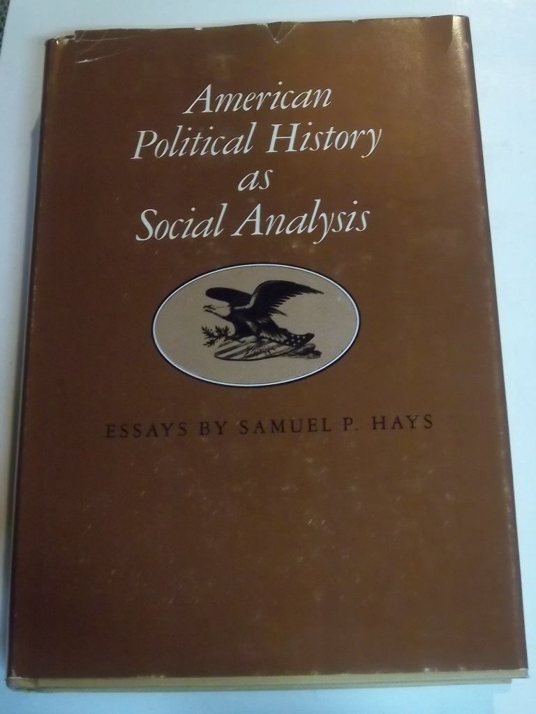 American Political History As Social Analysis Essays (TwentiethCentury America Series),Used