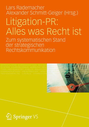 Litigationpr: Alles Was Recht Ist: Zum Systematischen Stand Der Strategischen Rechtskommunikation (German Edition),Used