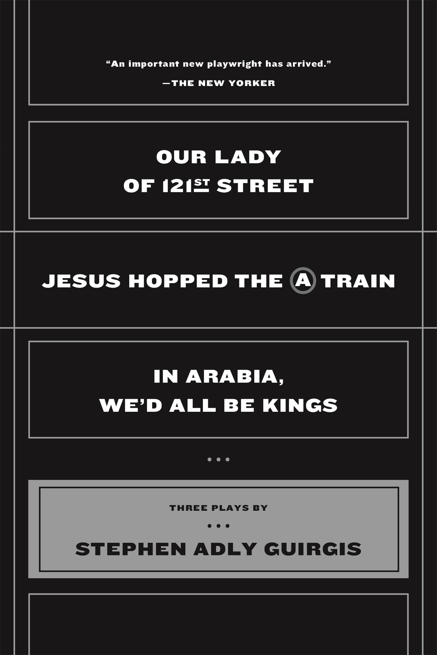 Our Lady of 121st Street: Jesus Hopped the A Train; In Arabia, We'd All Be Kings,Used