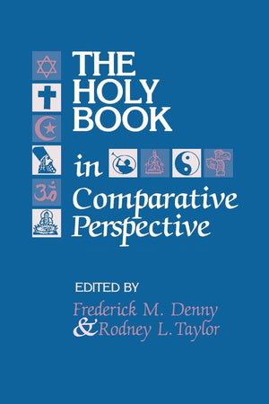 The Holy Book In Comparative Perspective (Studies In Comparative Religion),New