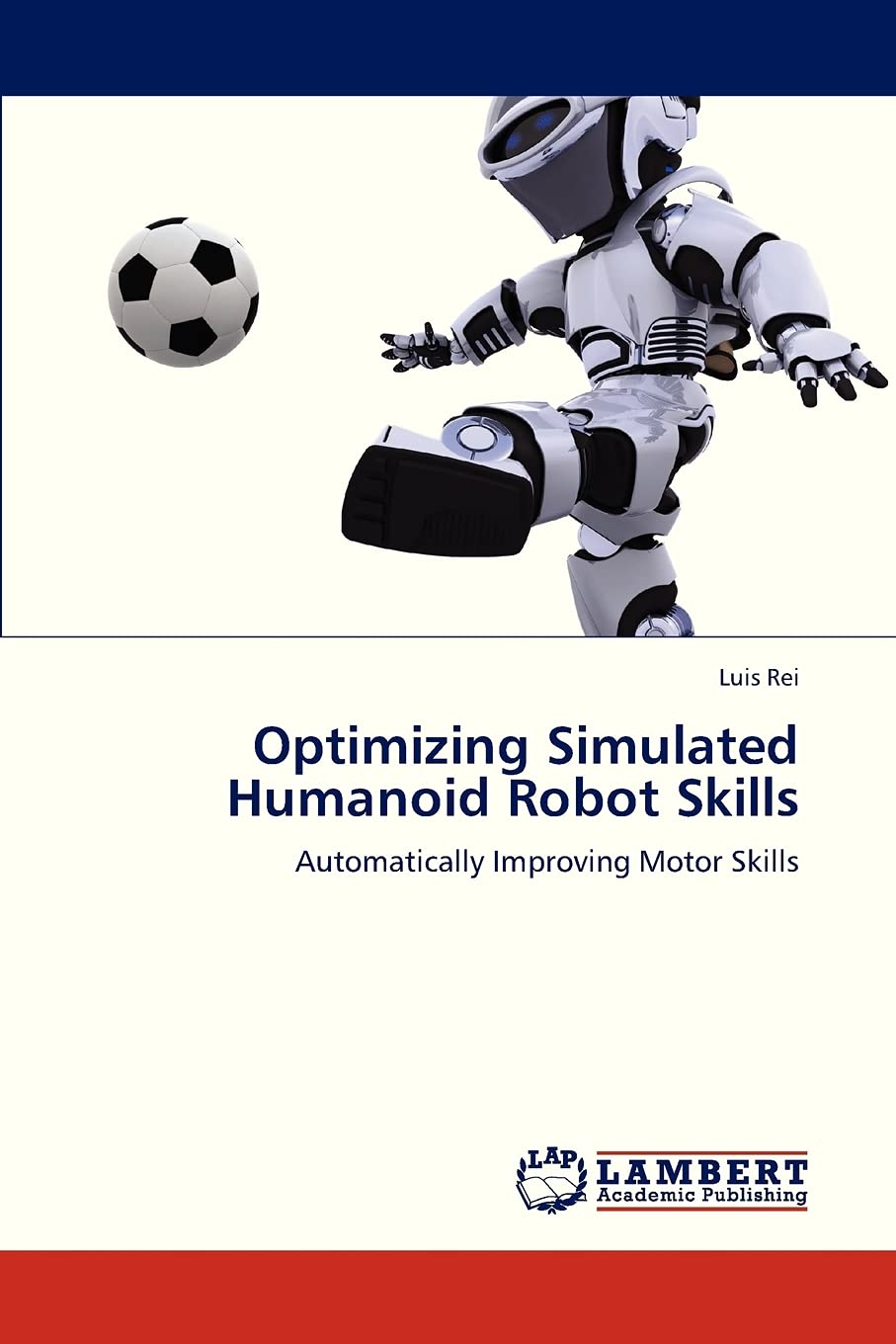Optimizing Simulated Humanoid Robot Skills: Automatically Improving Motor Skills,Used