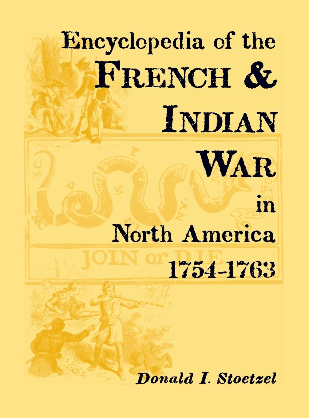 The Encyclopedia of the French & Indian War in North America, 17541763