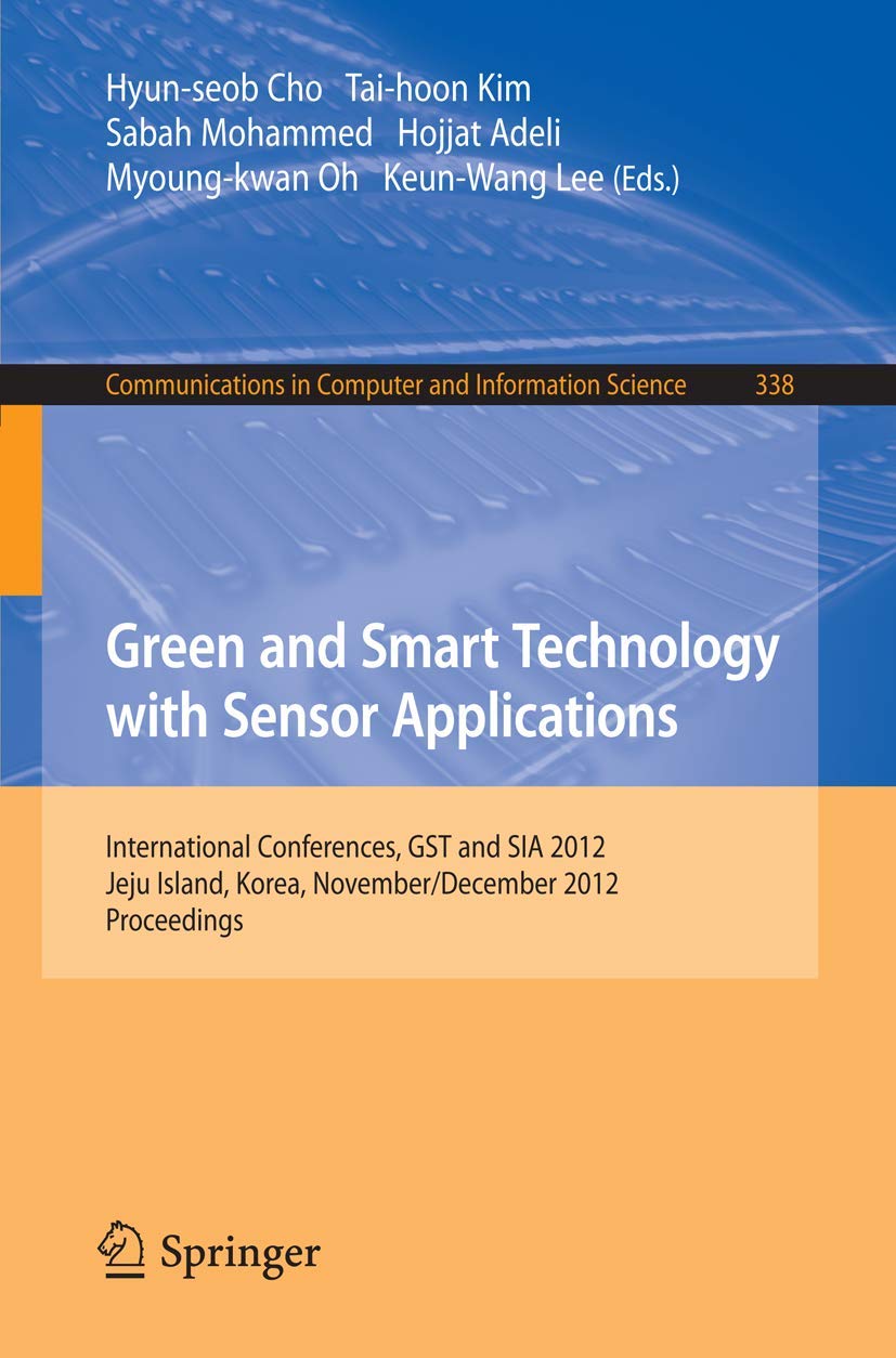 Green and Smart Technology with Sensor Applications: International Conferences, GST and SIA 2012, Jeju Island, Korea, November 2,Used