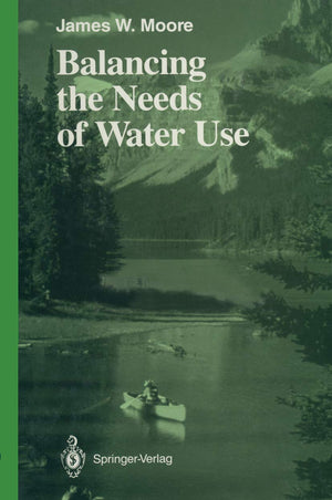 Balancing the Needs of Water Use (Springer Series on Environmental Management),Used