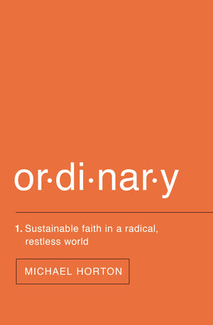 Ordinary: Sustainable Faith in a Radical, Restless World,Used