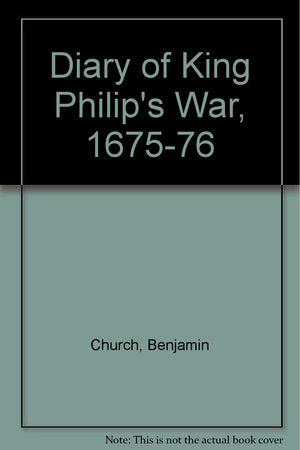 Diary of King Philips War, 167576