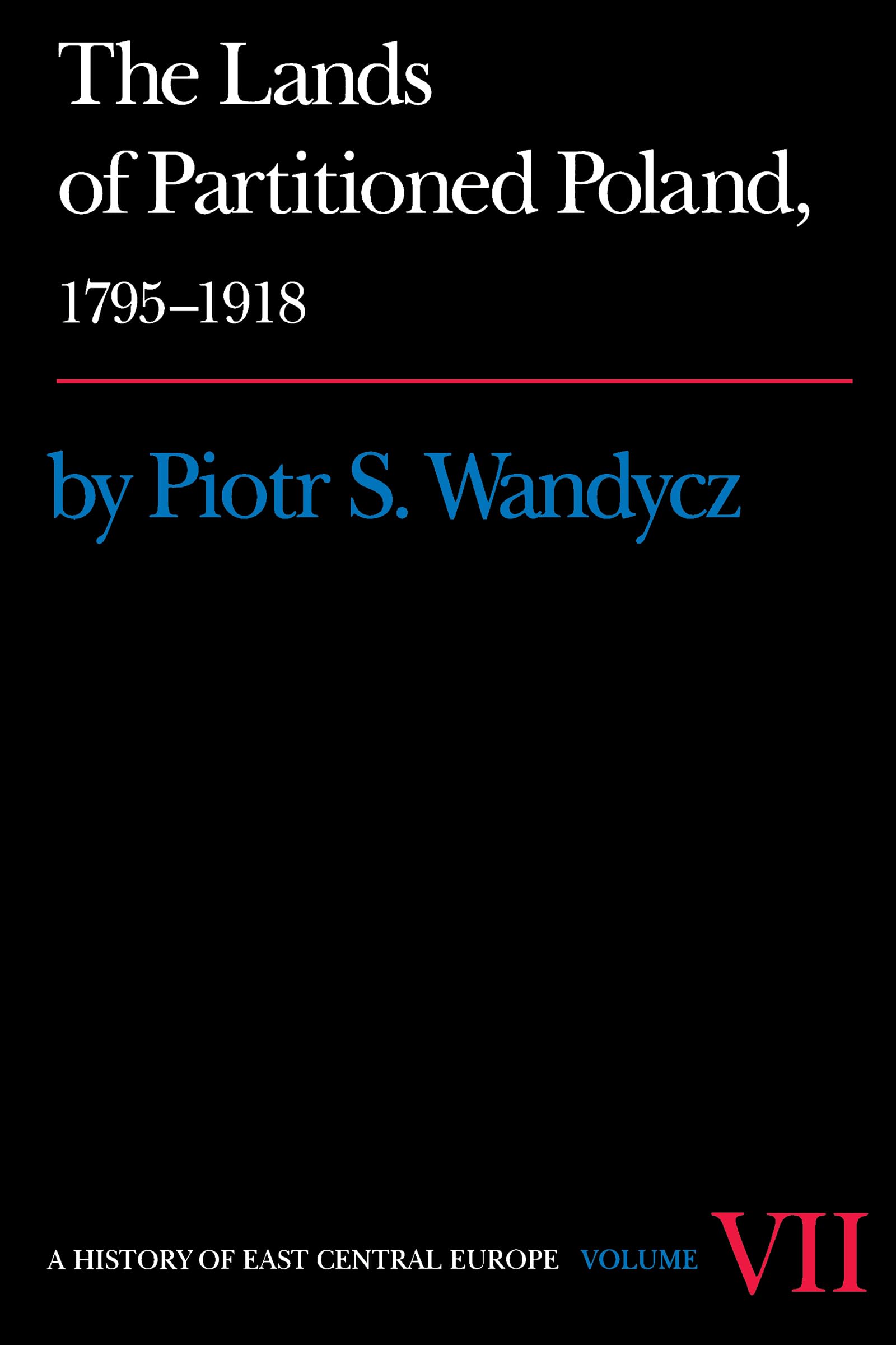 The Lands of Partitioned Poland, 17951918 (History of East Central Europe) (English and Polish Edition),Used